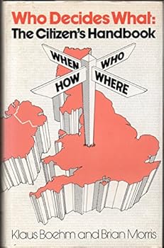 Hardcover Who decides what, the citizen's handbook Book