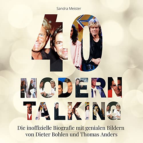 Photo de 40 Jahre Modern Talking: Die inoffizielle Biografie mit genialen Bildern von Dieter Bohlen und Thomas Anders
