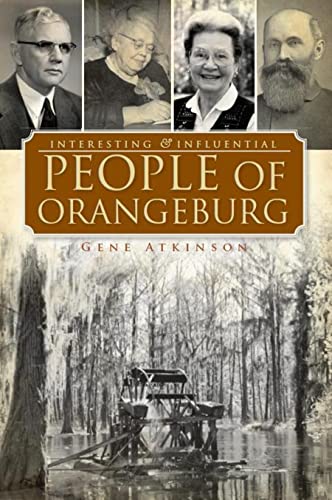 Interesting and Influential People of Orangeburg