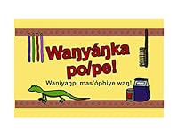 Waŋyáŋka po/pe: Waníyaŋpi mas'óphiye waŋ 0997737514 Book Cover