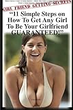 How Could I Get A Girlfriend | How Do I Get a Girlfriend | How Can I Find a Girlfriend | How To Talk To Girls | 11 Easy Steps To Get Any Girl To Become YOUR Girlfriend!