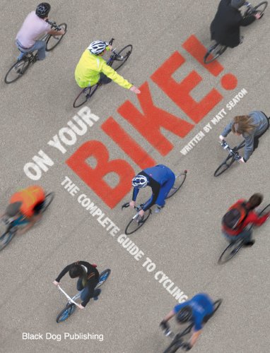On Your Bike: The Complete Guide to Cycling