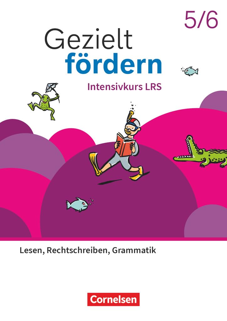 Gezielt fördern 5./6. Schuljahr - Lern- und Übungshefte Deutsch 2025 - Intensivkurs LRS - Lesen, Rechtschreiben, Grammatik - Thematisches Arbeitsheft: Mit Lösungshilfen