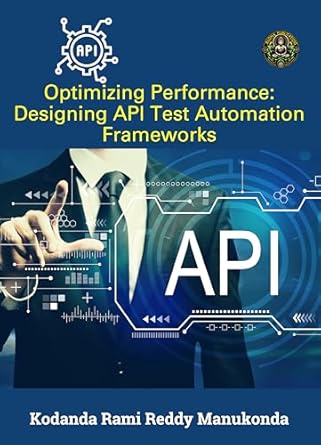 Buy OPTIMIZING PERFORMANCE: Designing API Test Automation Frameworks ...