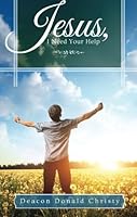 Jesus, I Need Your Help 1634181182 Book Cover