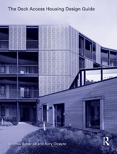The Deck Access Housing Design Guide: A Return to Streets in the Sky