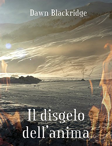  Il disgelo dell\'anima