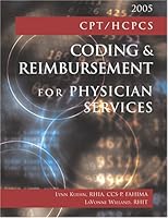CPT/HCPCS Coding and Reimbursement for Physician Services, 2005 Edition, with Answers 1584261447 Book Cover
