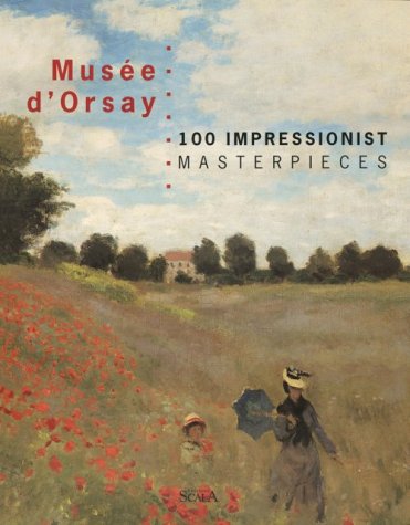 Musee d'Orsay: 100 Impressionist Masterpieces