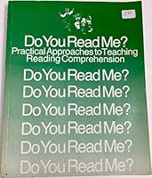 Do you read me?: Practical approaches to teaching reading comprehension (Goodyear education series) 0876202164 Book Cover