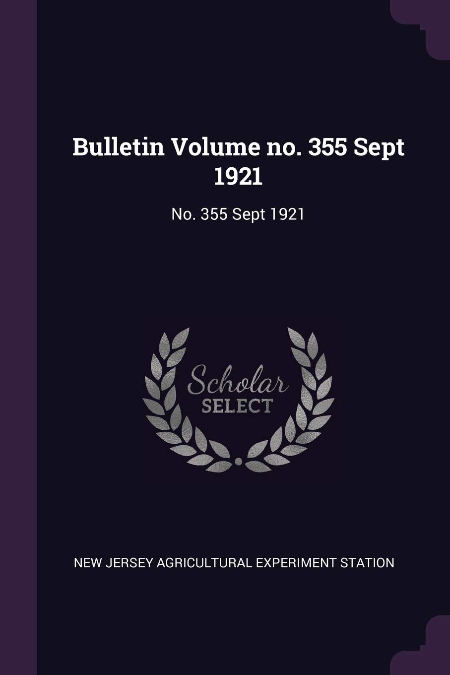 Bulletin Volume No. 355 Sept 1921: No. 355 Sept 1921