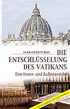 Die Entschlüsselung des Vatikans: Eine Innen- und Außenansicht - Herausgeber: Cesar Martinez Juan Vincente Boo 