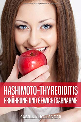 Hashimoto-Thyreoiditis: Ernährung und Gewichtsabnahme