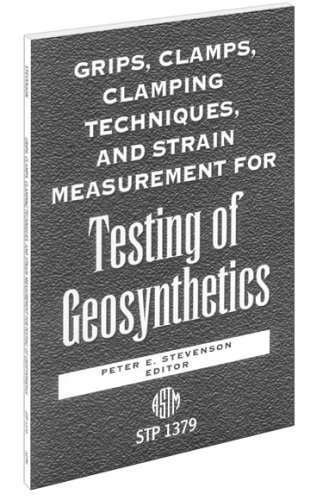 Buy Grips, Clamps, Clamping Techniques, & Strain Measurement for Testing of Geosynthetics (Astm Special Technical Publication) — BookShops.in