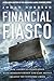 Financial Fiasco: How America's Infatuation with Home Ownership and Easy Money Created the Economic Crisis, With a New Afterword by the Author
