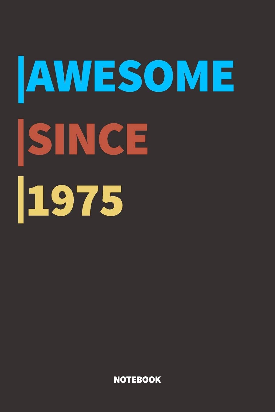 Awesome Since 1975 Notebook Journal: Lined Notebook / Journal Gift, 120 Pages, 6x9, Soft Cover, Matte Finish