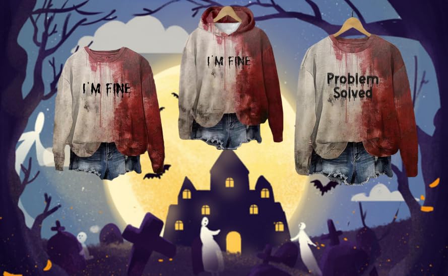 I'm Fine Bloody Shirt Women Funny Halloween Blood Horror Tshirt Clothes Gift Blood Splatter Top for Women4