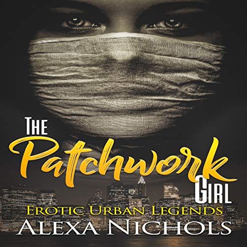 Erotic Urban Legends: The Patchwork Girl by Alexa Nichols episode artwork