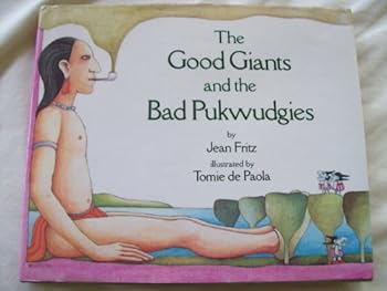 The Good Giants and the Bad Pukwudgies