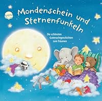 Mondenschein und Sternenfunkeln: Die schönsten Gutenachtgeschichten zum Träumen 3401099949 Book Cover