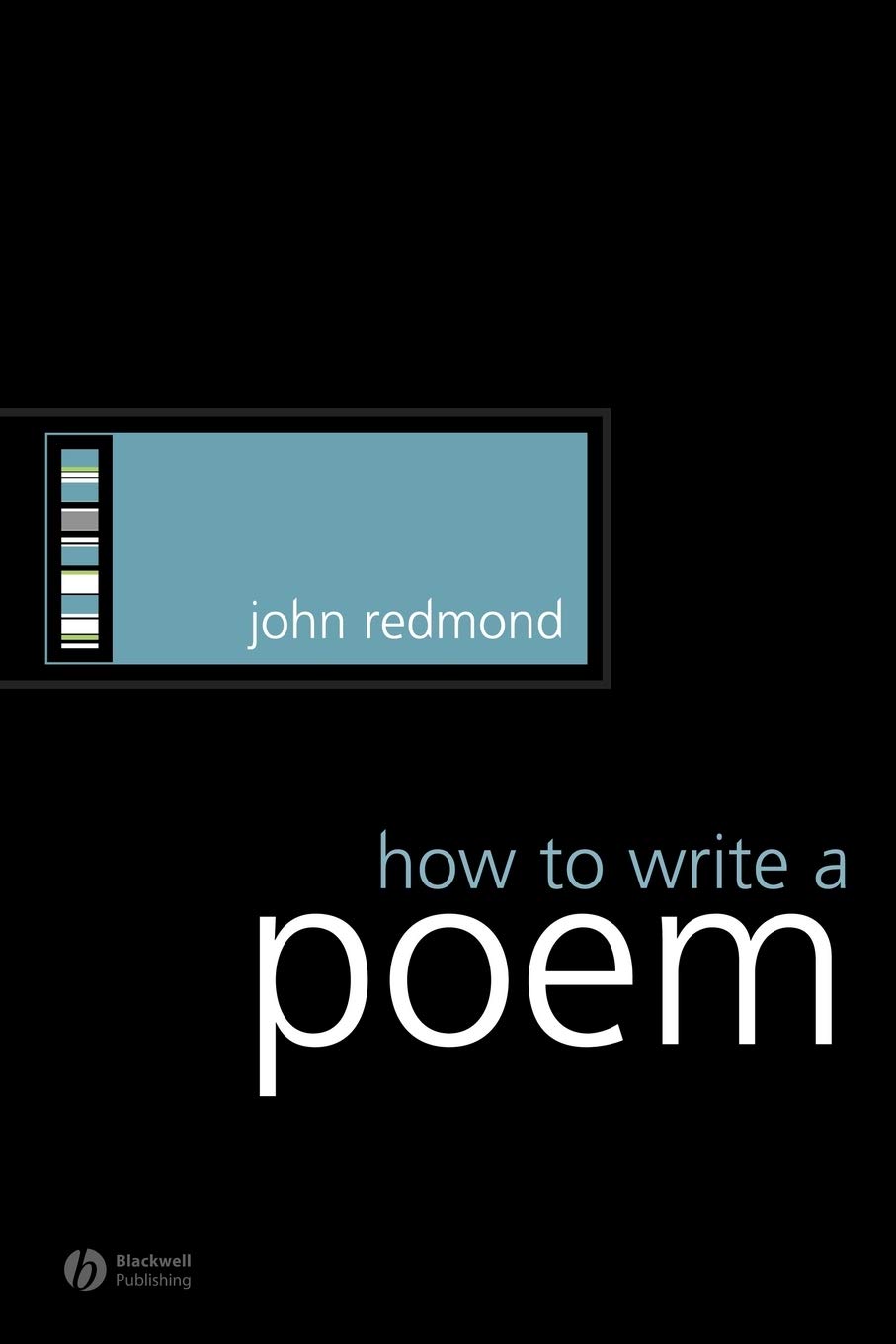 How to Write a Poem (How to Study Literature) By John Redmond