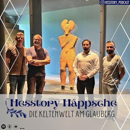 Hesstory H&auml;ppsche: Die Keltenwelt am Glauberg