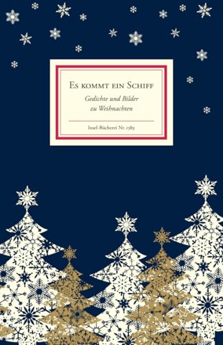 Es kommt ein Schiff: Gedichte und Bilder zu Weihachten | Einmalige Sonderausgabe | Das perfekte Geschenk zu Weihnachten (Insel-Bücherei)