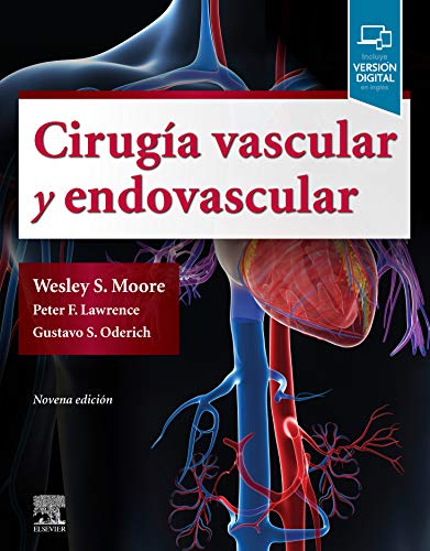 Cirugía vascular y endovascular: Una revisión exhaustiva, autor: Wesley S. Moore