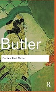 Bodies That Matter: On the Discursive Limits of Sex