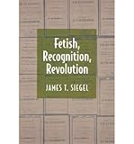  { FETISH, RECOGNITION, REVOLUTION } By Siegel, James T ( Author ) [ Mar - 1997 ] [ Paperback ]
