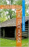 The tree house: A funny story about the friends and their creativity (Poem and story world Book 2)