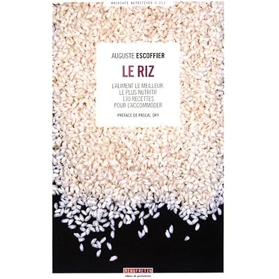 LE RIZ: L'aliment le meilleur, le plus nutritif