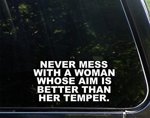 Never Mess With A Woman Whose Aim is Better Than Her Temper Car Stickers Funny Bumper Stickers Novelty for Cars Windows Truck Laptop Vinyl Decal Stickers 7-1/2 x 4