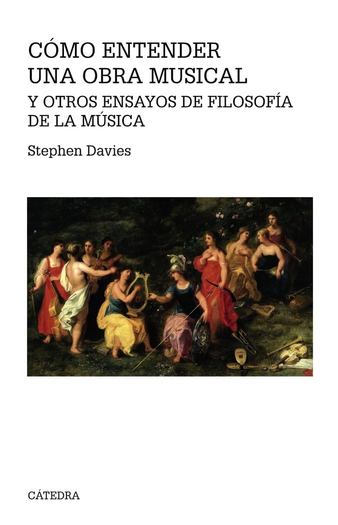 Cómo entender una obra musical y otros ensayos de Filosofía de la Música (Teorema. Serie mayor)