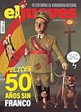  Revista El Jueves #2417: Felices 50 años sin Franco