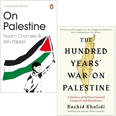 On Palestine By Noam Chomsky, Ilan Papp&eacute; & The Hundred Years War on Palestine By Rashid Khalidi 2 Books Collection Set