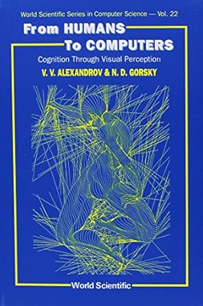 From Humans To Computers: Cognition Through Visual Perception: 22 4th Edition-Wow! eBook