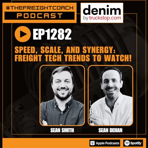1282. #TFCP - Speed, Scale, and Synergy: Freight Tech Trends To Watch! Podcast Por arte de portada
