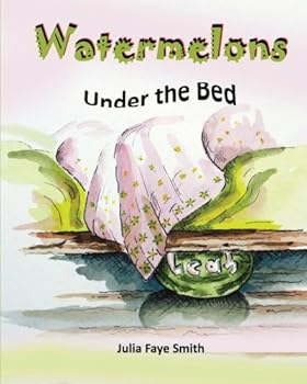 Paperback Watermelons Under the Bed Book