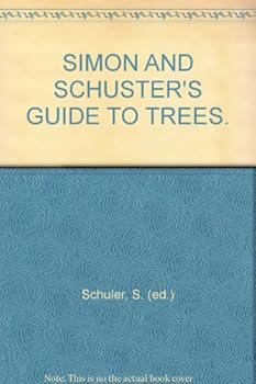 Hardcover SIMON AND SCHUSTER'S GUIDE TO TREES. Book
