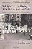 Civil Rights and the Making of the Modern American State