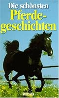 Die schönsten Pferdegeschichten der Welt 3773551118 Book Cover