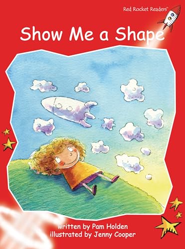 Red Rocket Readers: Early Level 1 Fiction Set A: Show Me a Shape Big Book Edition (Reading Level 4/F&P Level B)