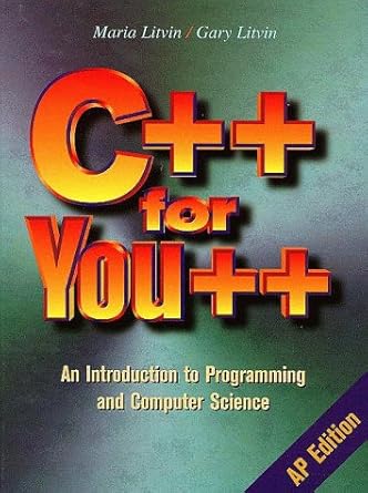 C++ for You++: An Introduction to Programming & Computer Science ...