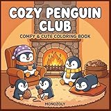 Cozy Penguin Club: Comfy & Cute Winter Coloring Book for Adults and Teens with Sweet and Relaxing Love-Themed Pages