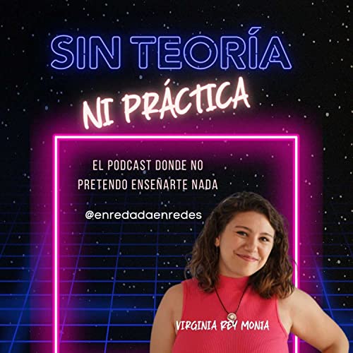 Sin Teoría Ni Práctica copertina