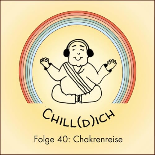 Folge 40: K&ouml;rperreise durch die Chakren