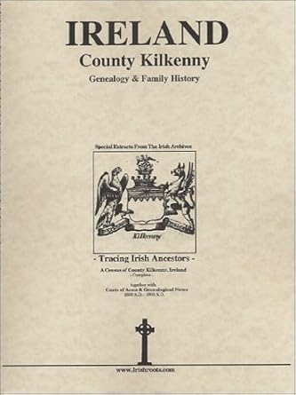Co. Kilkenny Ireland, Genealogy &amp; Family History Notes