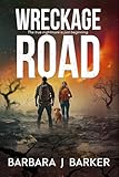 WRECKAGE ROAD: AN APOCALYPTIC THRILLER! (THE WRECKAGE SERIES Book 1)