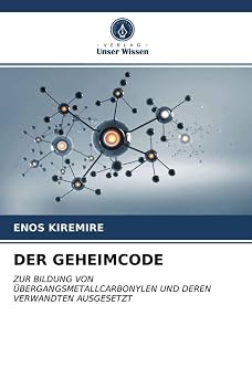 DER GEHEIMCODE ZUR BILDUNG VON UeBERGANGSMETALLCARBONYLEN UND DEREN VERWANDTEN AUSGESETZT